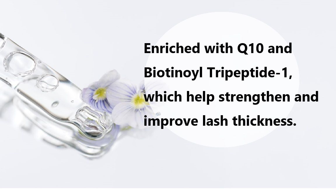 Q10 और बायोटिनॉयल ट्राइपेप्टाइड-1 से समृद्ध, जो पलकें मजबूत करने और उनकी मोटाई में सुधार करने में मदद करते हैं।